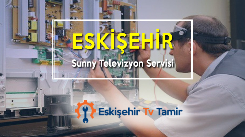 Eskişehir Sunny Televizyon Servisi